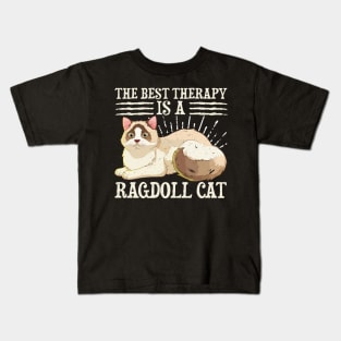 The Best Therapy Is A Ragdoll Cat Kids T-Shirt